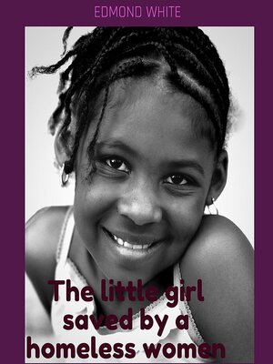 cover image of The Little Girl Saved by a Homeless Woman